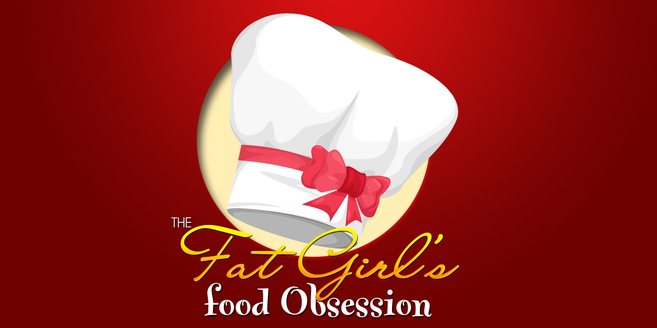 <center>The Fat Girl’s Food Obsession </center>