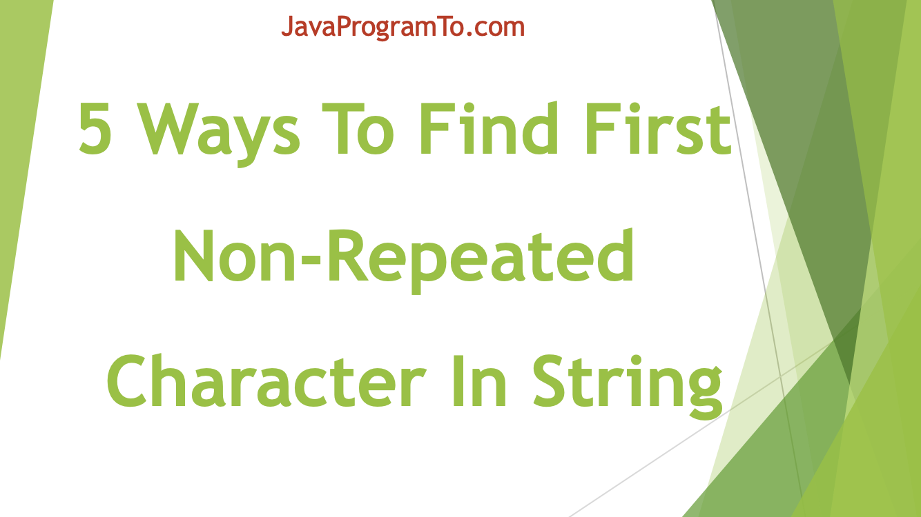 Java Program To Find First NonRepeated Character In String