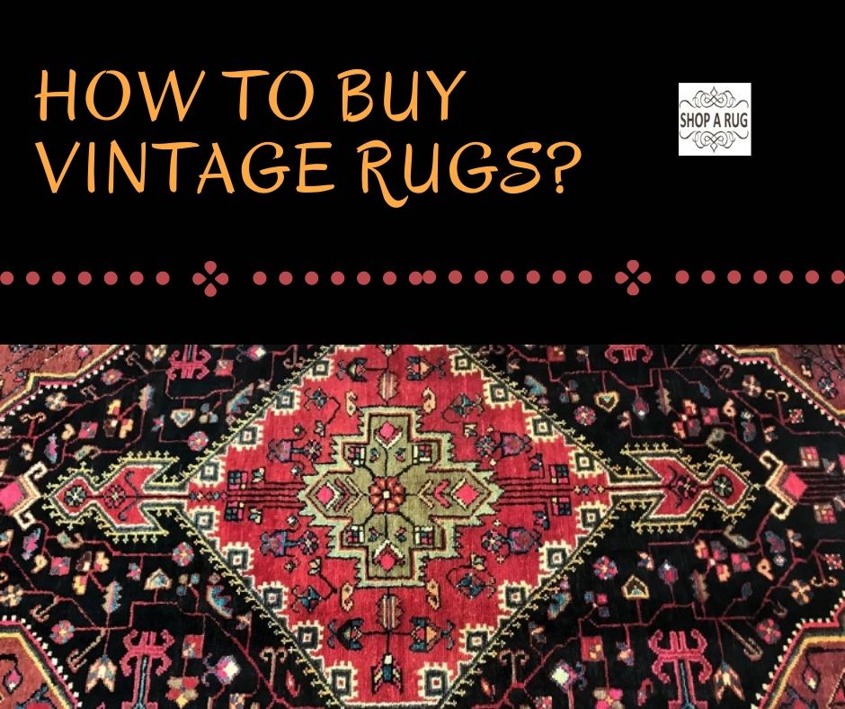 How To Buy Vintage Rugs?