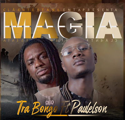 Tra Bongo - Magia (feat. Paulelson)