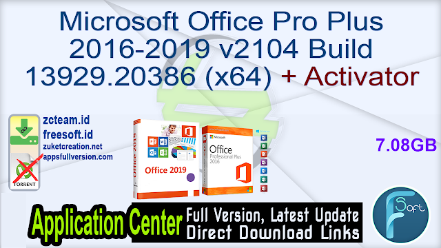 Microsoft Office Pro Plus 2016-2019 v2104 Build 13929.20386 (x64) + Activator_ ZcTeam.id