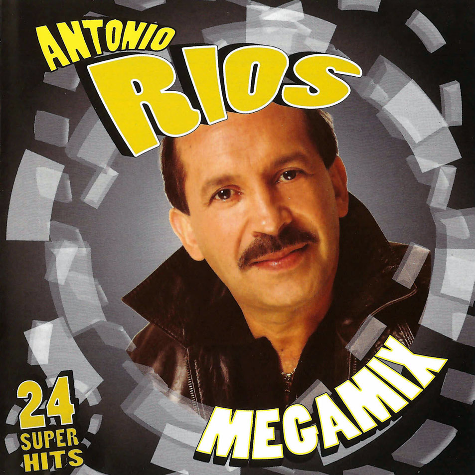 Antonio Ríos - 24 Super Hits - Megamix (2008)