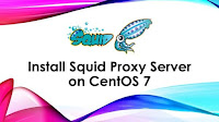 Install Squid Proxy Server on CentOS 7
