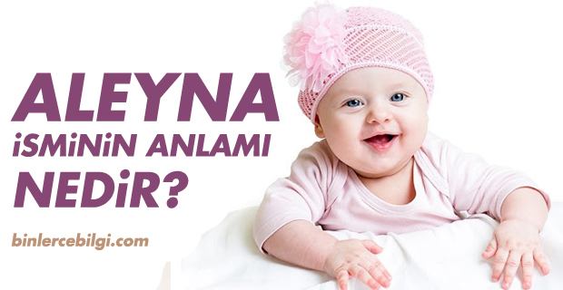 Aleyna ne demek? Aleyna isminin anlamı nedir? Aleyna ismi hakkında kısa bilgiler. Aleyna isminin anlamı hakkında merak edilenler.. Aleyna ne demek? Aleyna isminin anlamı nedir? Aleyna ismi hakkında kısa bilgiler. Aleyna isminin anlamı hakkında merak edilenler..