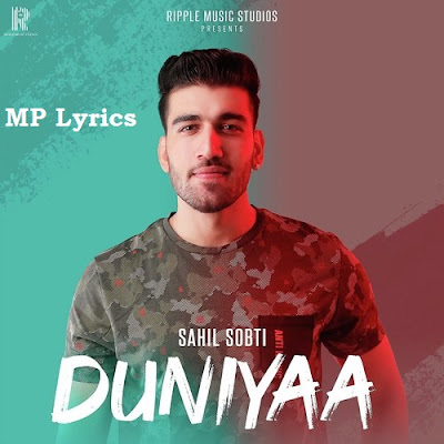 Duniyaa Lyrics Sahil Sobti | Duniyaa Sahil Sobti 