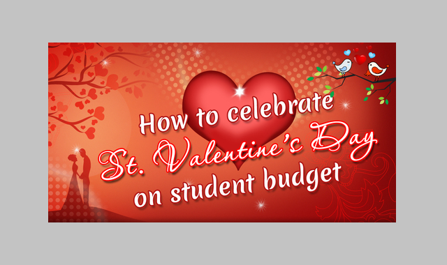 How to Celebrate St.Valentine's Day on A Student Budget