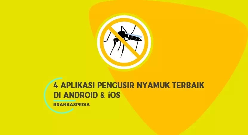 4 Aplikasi Pengusir Nyamuk Terbaik Di Android Dan Ios Brankaspedia Blog Tutorial Dan Tips