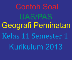 Contoh Soal Essay Geografi Kelas 11 Semester 2