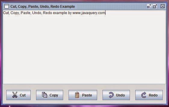 Java by examples: How to implement Cut, Copy, Paste, Undo, Redo in java ...