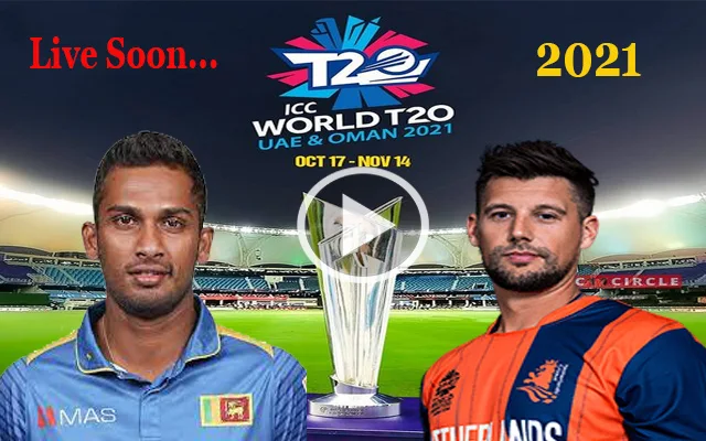 Srilanka vs Netherland Live Match Score T20 World Cup