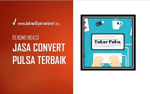 Terbaik Jasa Convert Pulsa Di Indonesia 100 Terbukti Jadwaloperasional