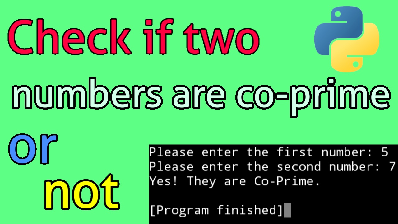 Check if two numbers are Co-Prime or not - Python - BoiCoder