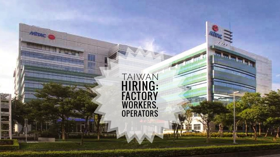 Job Hiring MiTAC International Corp in Taiwan now direct hiring