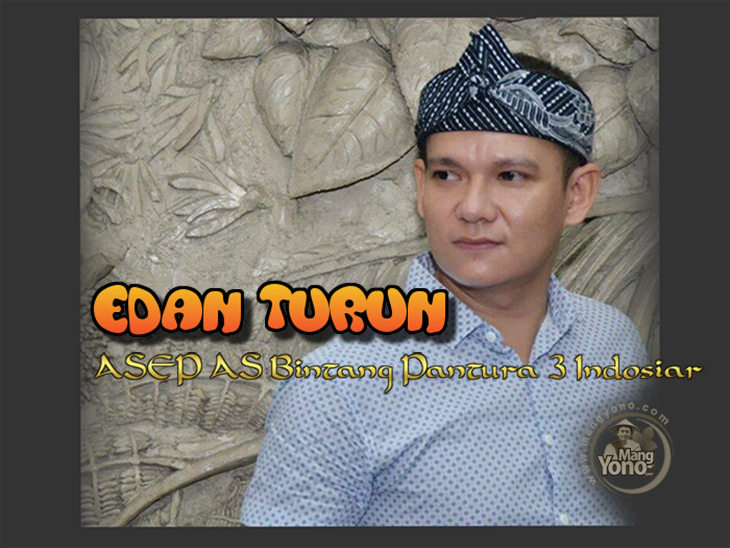 Lirik Lagu, Vidio EDAN TURUN - Asep AS Bintang Pantura 3 Indosiar