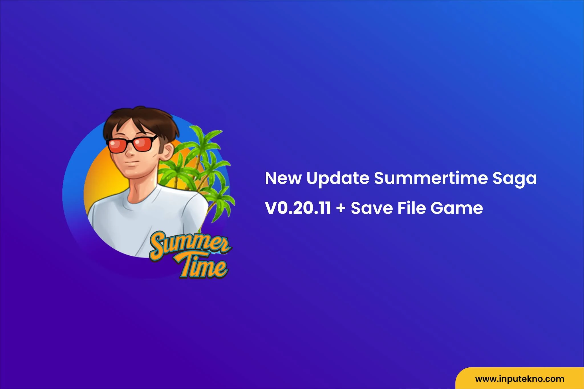 New Update Summertime Saga V0.20.11 + Save File Game