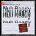the lyrics to:Calvin Harris feat PARTYNEXTDOOR - Nuh Ready Nuh Ready