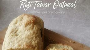 Resep Roti Tawar Oatmeal  Resep Roti Tawar Oatmeal
