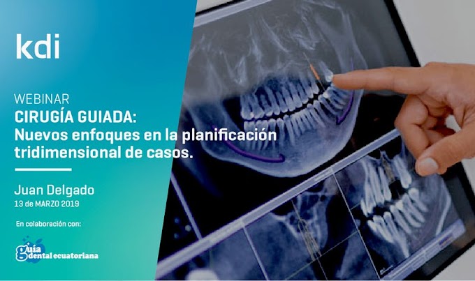 IMPLANTOLOGÍA: Cirugía Guiada - Nuevos enfoques en la planificación tridimensional de casos - Dr. Juan Delgado Martínez