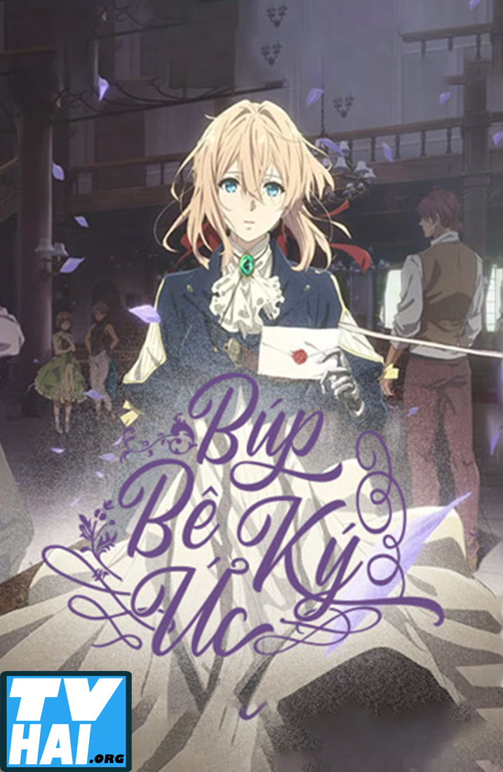 Búp Bê Ký Ức: Hồi Ức Không Quên - Gekijouban Violet Evergarden