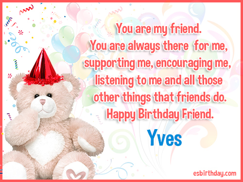 Yves Happy birthday friends always Yves Happy birthday friends always