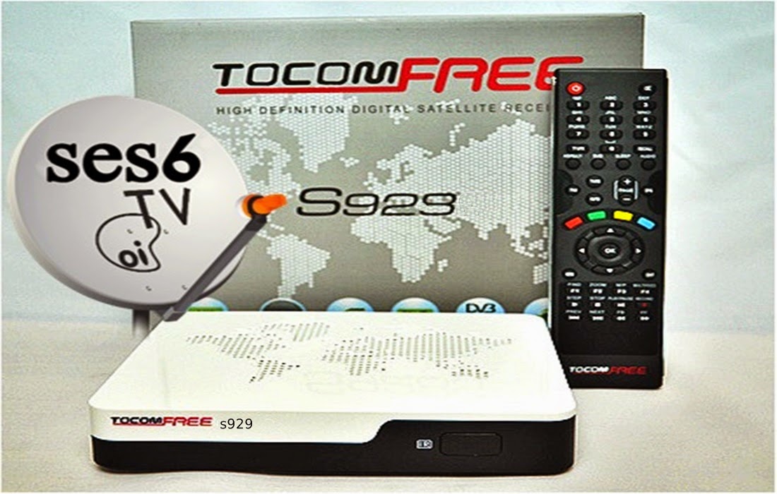 Tocomfree S929 abre mesmo o SES6, o novo satélite da Oi TV? 03/02/2015