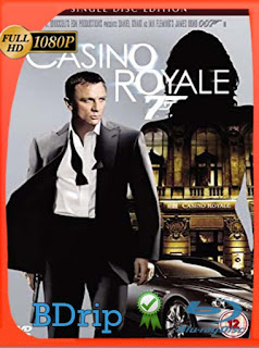 James Bond Casino Royale (2006) BDRIP 1080p Latino [GoogleDrive] SXGO