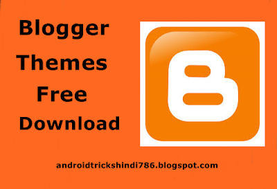 Blogger Themes Free Download | Blogger Themes Responsive