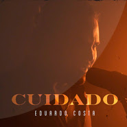 Cuidado - Eduardo Costa Cuidado - Eduardo Costa