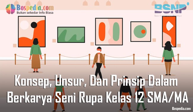 Materi Konsep Unsur Dan Prinsip Dalam Berkarya Seni Rupa Kelas 12 Sma Ma Bospedia Materi Konsep Unsur Dan Prinsip Dalam Berkarya Seni Rupa Kelas 12 Sma Ma Bospedia