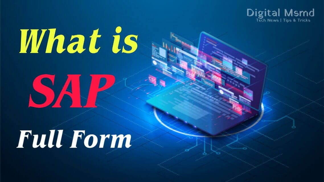What is SAP? SAP Full Form? Digital Msmd