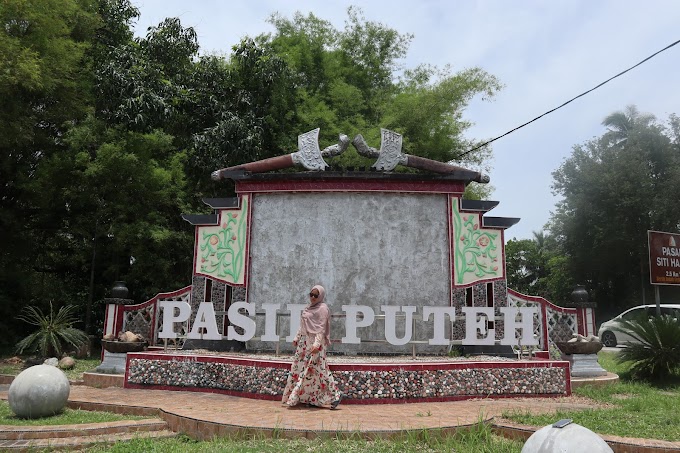 3H2M di Pasir Puteh, Kelantan - 6 Tempat Wajib Dilawat