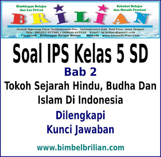 Download Soal IPS Kelas 5 SD Bab 2 Tokoh Sejarah Hindu, Budha Dan Islam Di Indonesia Dan Kunci Jawaban