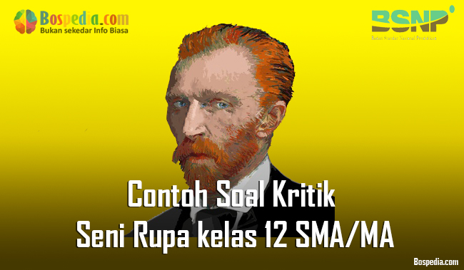 Lengkap Contoh Soal Kritik Seni Rupa Kelas 12 Sma Ma Bospedia