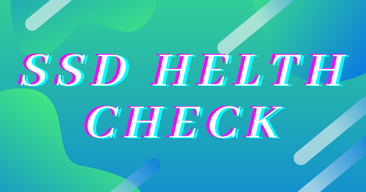 ssd health check tool ssd health check tool