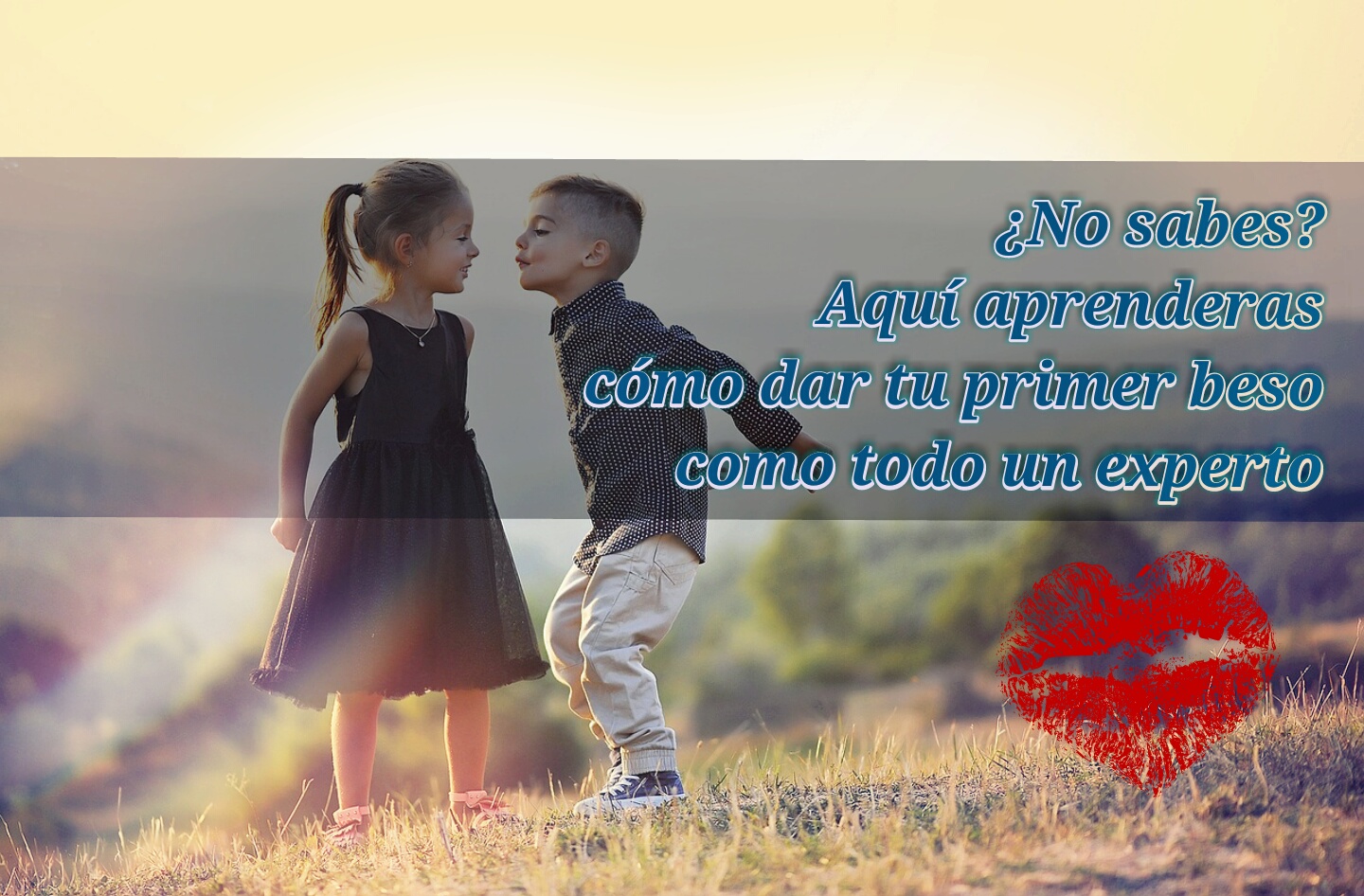 Amando para ser feliz Como dar el primer beso Pasos y