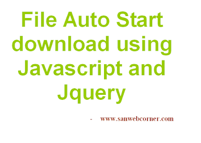 Auto Start download File using javascript and Jquery