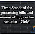 Time standards for processing bills and review of high value sanctions-reg.