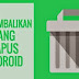 Tutorial Cara Memulihkan File Yang Hilang Pada Android 