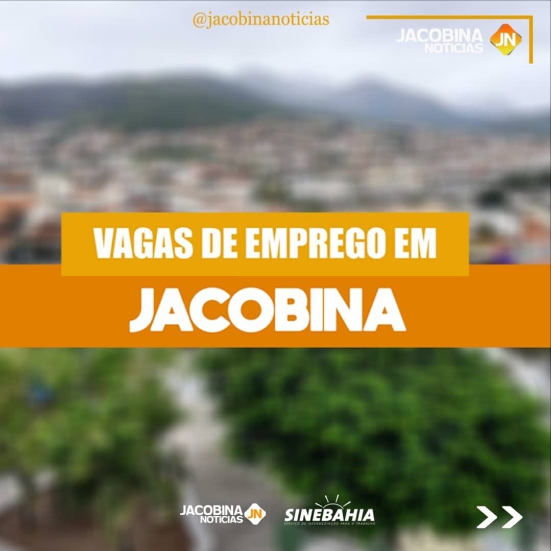 SineBahia informa vagas de emprego disponíveis em Jacobina