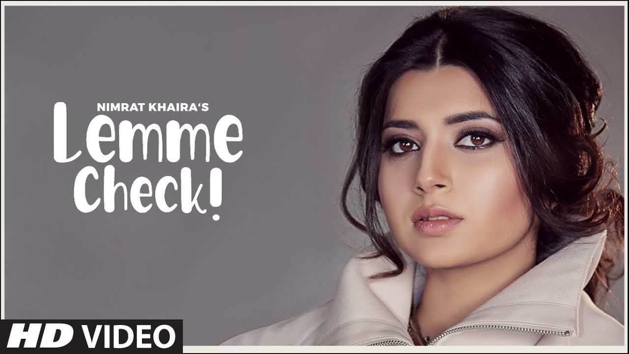 LEMME CHECK! SONG LYRICS NIMRAT KHAIRA ROX A BABBU LATEST