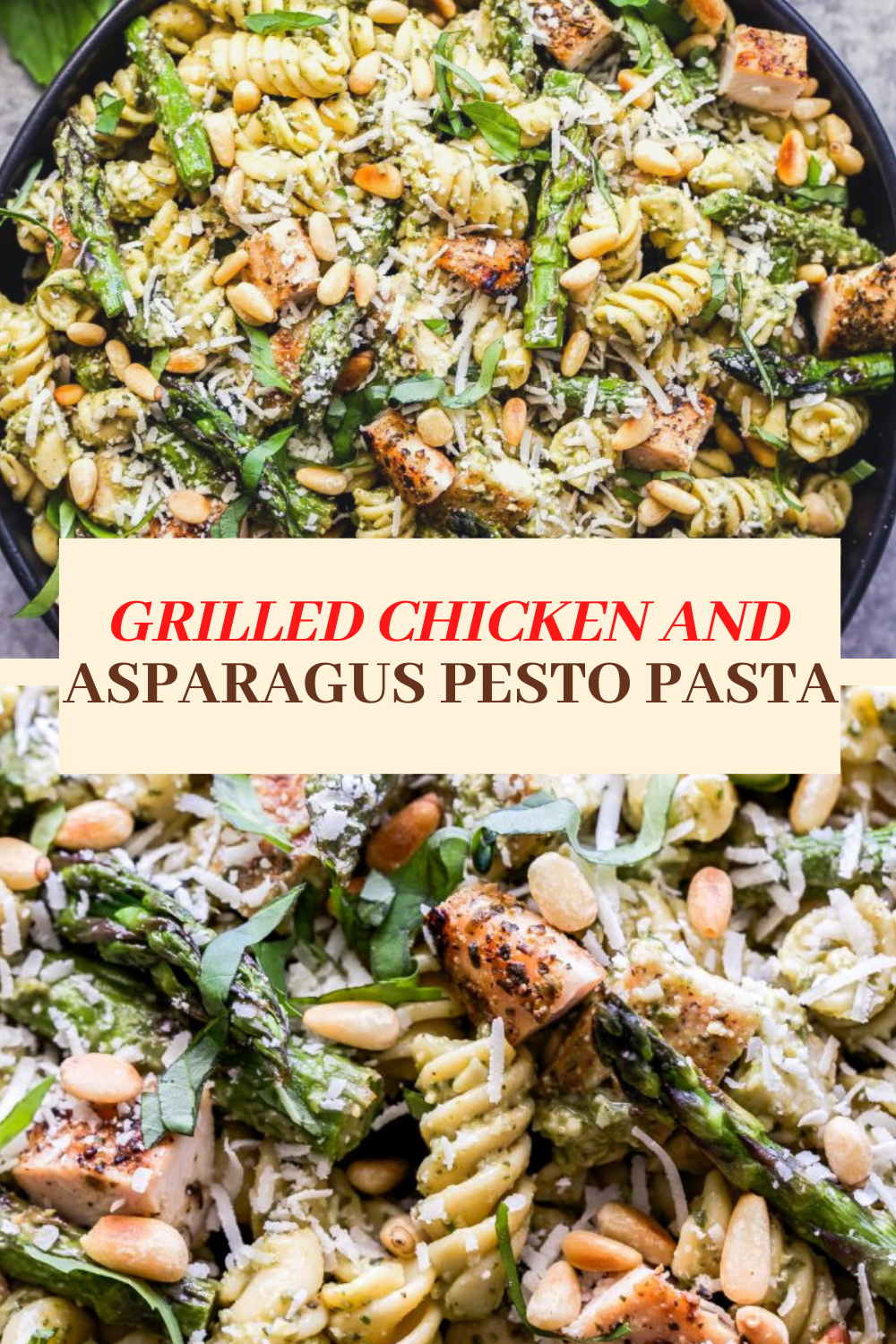 GRILLED CHICKEN AND ASPARAGUS PESTO PASTA Food Recipes Smith