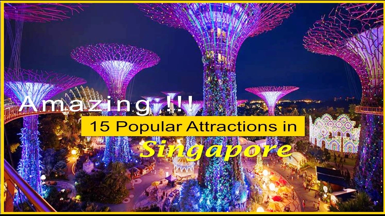Woow!!! Top 15 Famous Attractions and Destinations in Singapore About