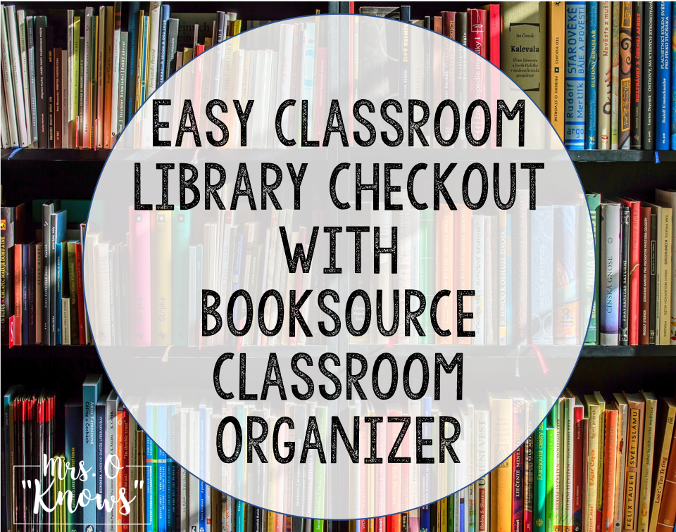 Easy Classroom Library Checkout with Booksource Classroom Organizer