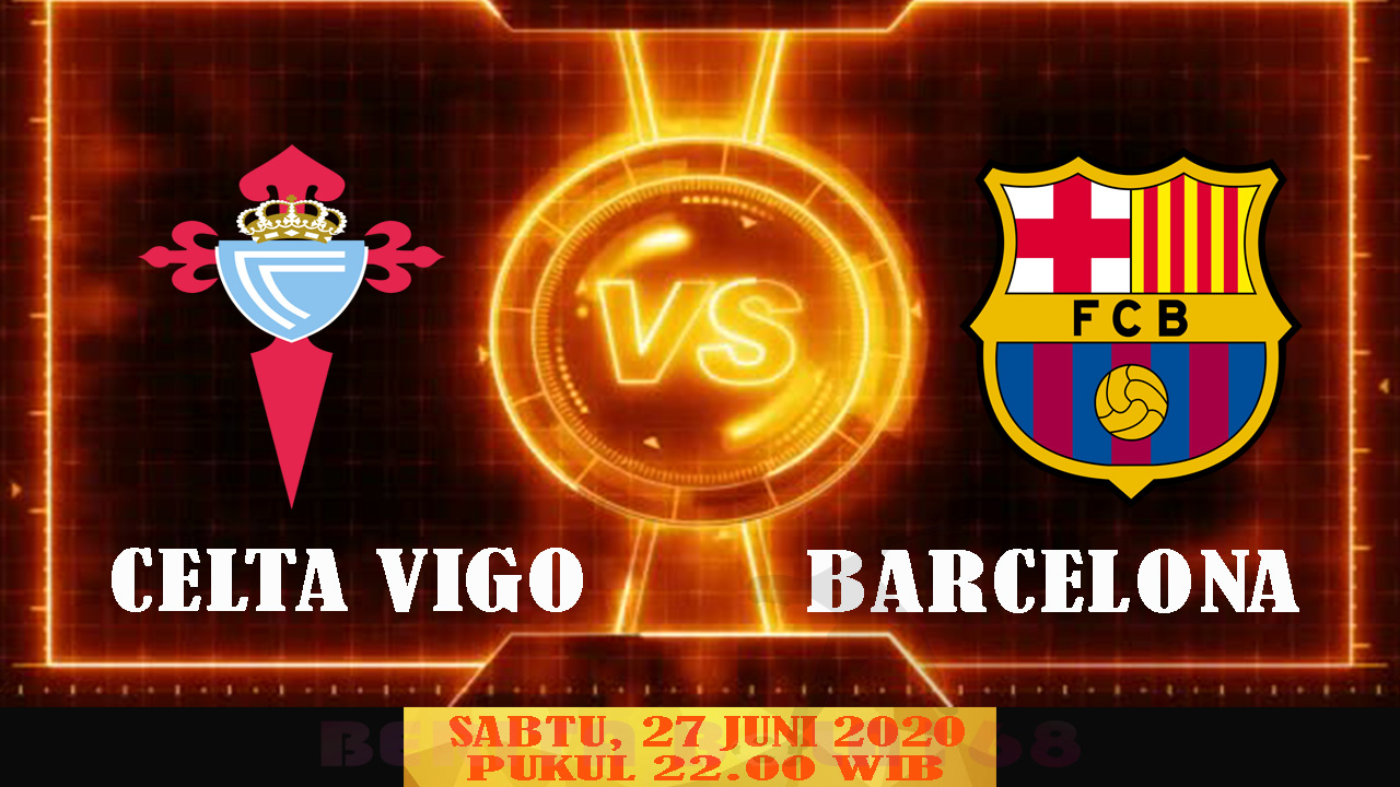 Prediksi Celta Vigo Vs Barcelona - INFO BOLA TERKINI