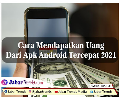 Cara Mendapatkan Uang Dari Apk Android Tercepat 2021 Dan Terbukti Membayar
