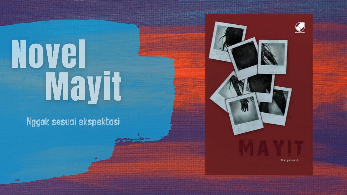 Novel Mayit GaraGara Mantan, jadi Dihantui Mayat Hangus