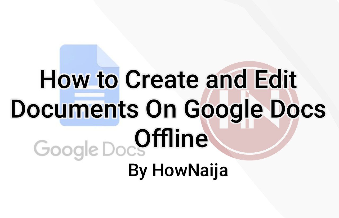 How to Create and Edit Documents On Google Docs Offline Insurance