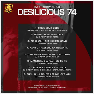 DESILICIOUS 74 – DJ SHADOW DUBAI