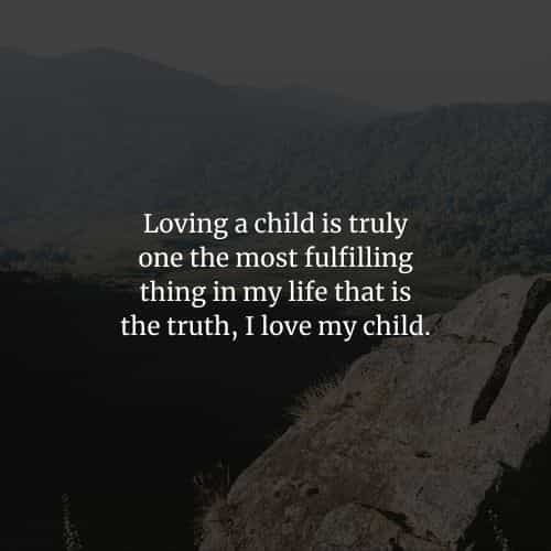 90 I Love My Children Quotes And Sayings For Parents