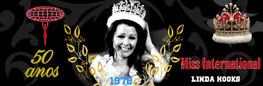 ############### 50  ANOS DA ELEIÇÃO DA MISS INTERNACIONAL 1972 ###############